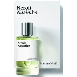 MAISON CRIVELLI NEROLI NASIMBA EDP